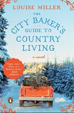 Cover art for The City Baker's Guide to Country Living: A Novel