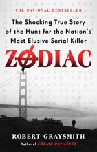 Cover art for Zodiac: The Shocking True Story of the Hunt for the Nation's Most Elusive Serial Killer