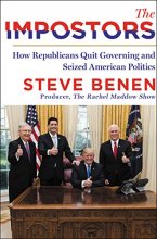 Cover art for The Impostors: How Republicans Quit Governing and Seized American Politics