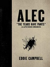 Cover art for ALEC: The Years Have Pants (A Life-Size Omnibus)