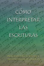 Cover art for Como Interpretar las Escrituras (Interpreting the Holy Scriptures) (Spanish Edition)