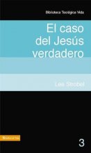 Cover art for BTV # 03: El caso del Jesús verdadero (Biblioteca Teologica Vida) (Spanish Edition)