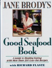 Cover art for Jane Brody's Good Seafood Book : A Guide to Healthy Eating with More Than 200 Low-Fat Recipes