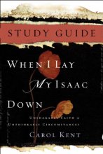 Cover art for When I Lay My Isaac Down Study Guide