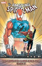 Cover art for Spider-Man: The Complete Clone Saga Epic Book 5 (The Amazing Spider-Man: The Complete Clone Saga Epic)