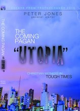 Cover art for The Coming Pagan Utopia: Christian Witness in Tough Times