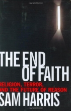 Cover art for The End of Faith: Religion, Terror, and the Future of Reason