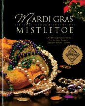 Cover art for Mardi Gras to Mistletoe: A Cookbook of Frestive Favorites from the Junior League of Shreveport-Bossier