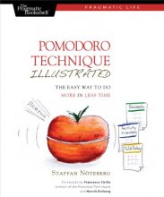 Cover art for Pomodoro Technique Illustrated: The Easy Way to Do More in Less Time (Pragmatic Life)