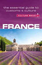 Cover art for France - Culture Smart!: The Essential Guide to Customs & Culture