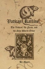 Cover art for Vatican Ratline: The Vatican, the Nazis and the New World Order