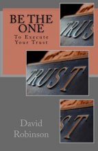 Cover art for Be The One: To Execute Your Trust