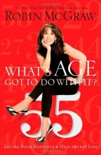 Cover art for What's Age Got to Do with It?: Living Your Healthiest and Happiest Life