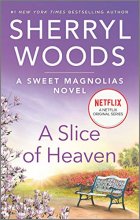 Cover art for A Slice of Heaven (A Sweet Magnolias Novel, 2)