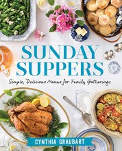 Cover art for Sunday Suppers: Simple, Delicious Menus for Family Gatherings