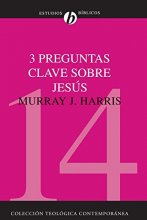 Cover art for 3 Preguntas Clave Sobre Jesús (Coleccion Teologica Contemporanea: Estudios Biblicos) (Spanish Edition)