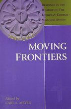 Cover art for Moving Frontiers: Readings in the History of the Lutheran Church Missouri Synod