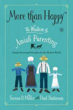 Cover art for More than Happy: The Wisdom of Amish Parenting