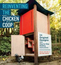 Cover art for Reinventing the Chicken Coop: 14 Original Designs with Step-by-Step Building Instructions