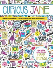 Cover art for Curious Jane: Science + Design + Engineering for Inquisitive Girls