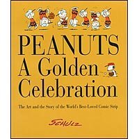 Cover art for Peanuts - A Golden Celebration: The Art and the Story of the World's Best-Loved Comic Strip