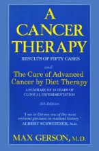 Cover art for A Cancer Therapy: Results of Fifty Cases and the Cure of Advanced Cancer by Diet Therapy : A Summary of 30 Years of Clinical Experimentation
