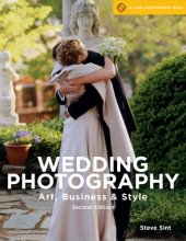 Cover art for Wedding Photography, 2nd Edition: Art, Business & Style (A Lark Photography Book)