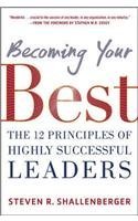 Cover art for Becoming Your Best : The 12 Principles Of Highly Successful Leaders