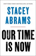 Cover art for Our Time Is Now: Power, Purpose, and the Fight for a Fair America