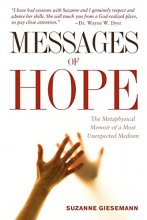 Cover art for Messages of Hope: The Metaphysical Memoir of a Most Unexpected Medium