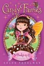 Cover art for Candy Fairies 3-Books-in-1!: Chocolate Dreams; Rainbow Swirl; Caramel Moon