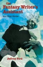 Cover art for The Fantasy Writer's Assistant: And Other Stories