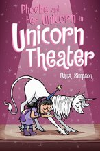 Cover art for Phoebe and Her Unicorn in Unicorn Theater (Phoebe and Her Unicorn Series Book 8) (Volume 8)