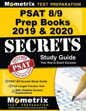 Cover art for PSAT 8/9 Prep Books 2019 & 2020: PSAT 8/9 Secrets Study Guide, Full-Length Practice Test with Detailed Answer Explanations: [Includes Step-by-Step Review Video Tutorials]