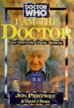 Cover art for Dr Who I Am the Doctor: Jon Pertwee's Final Memoir (Doctor Who)