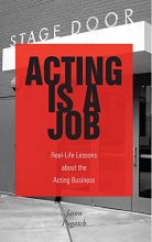 Cover art for Acting Is a Job: Real Life Lessons about the Acting Business