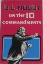 Cover art for D.L. Moody on the Ten Commandments