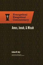 Cover art for Amos, Jonah, & Micah: Evangelical Exegetical Commentary (EEC)