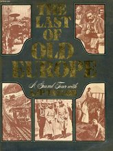 Cover art for The Last of old Europe: A grand tour with A. J. P. Taylor