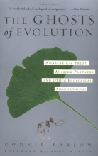 Cover art for The Ghosts of Evolution: Nonsensical Fruit, Missing Partners, and Other Ecological Anachronisms