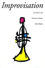 Cover art for Improvisation: Its Nature And Practice In Music