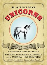 Cover art for Raising Unicorns: Your Step-by-Step Guide to Starting and Running a Successful - and Magical! - Unicorn Farm