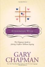 Cover art for Everybody Wins: The Chapman Guide to Solving Conflicts without Arguing (Chapman Guides)