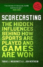 Cover art for Scorecasting: The Hidden Influences Behind How Sports Are Played and Games Are Won