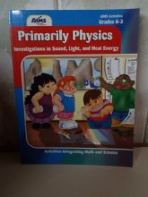 Cover art for Primarily Physics: Investigations in Sound Light and Heat for K-3/Item No 1104