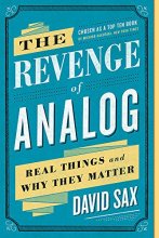 Cover art for The Revenge of Analog: Real Things and Why They Matter