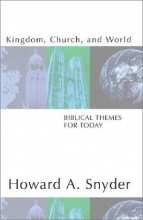 Cover art for Kingdom, Church, and World: Biblical Themes for Today