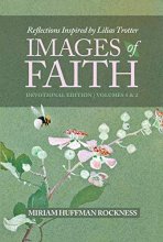 Cover art for Images of Faith: Devotional Edition, Reflections Inspired by Lilias Trotter Vol. 1 & 2