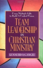 Cover art for Team Leadership In Christian Ministry: Using Multiple Gifts to Build a Unified Vision