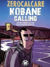 Cover art for Kobane Calling: Greetings from Northern Syria